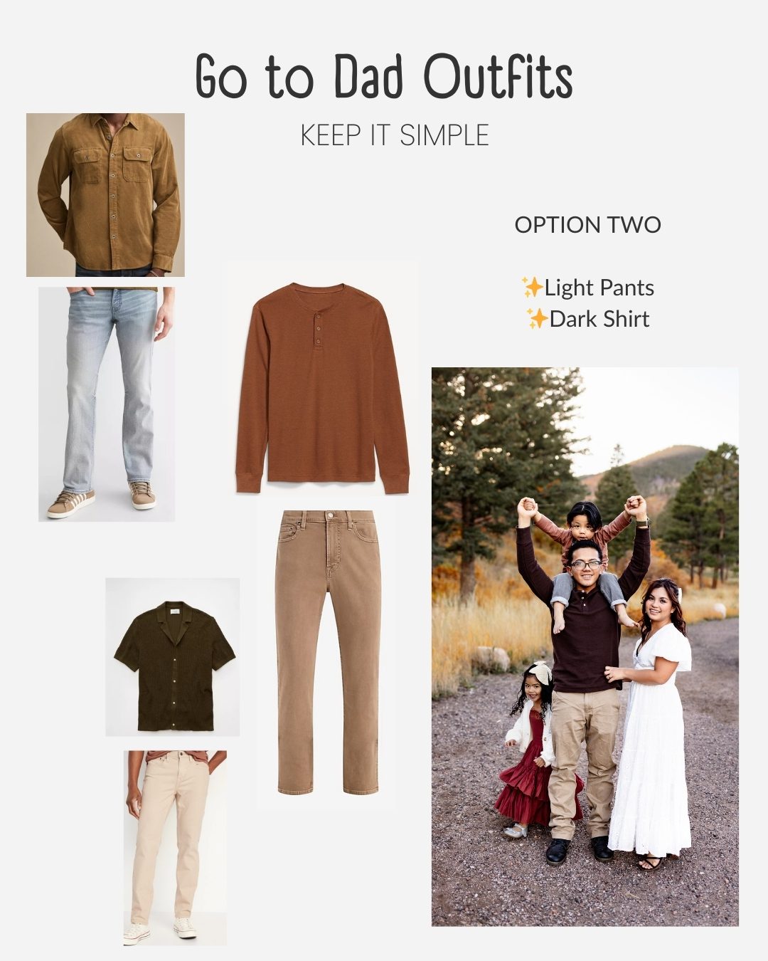 Dad can wear either a light pants and a dark shirt or the reverse